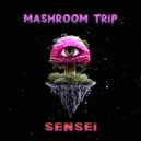 SenSei - Mashroom Trip (Original Mix)