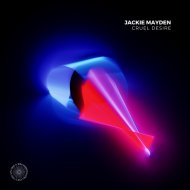 Jackie Mayden - Cruel Desire