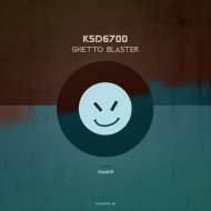 ksd6700 - Ghetto Blaster