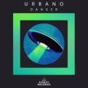 -Urbano- - Danger (Original Mix)