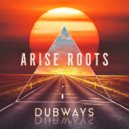 Arise Roots - For Who You Are Dub