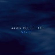 Aaron McClelland - Waves