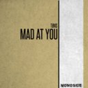 Tōnis - Mad At You (Dub Mix)