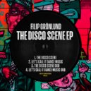 Filip Grönlund - Let's Call It Dance Music