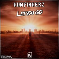 Gunfingerz - Let You Go