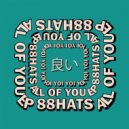 88HATS - All Of You (Original Mix)