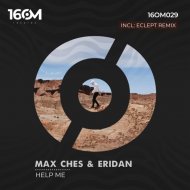 Max Ches, Eridan - Help Me