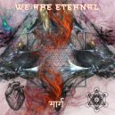 We Are Eternal - Wu Wei (Original Mix)