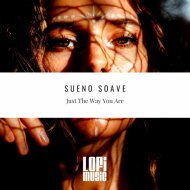 Sueno Soave - Just The Way You Are
