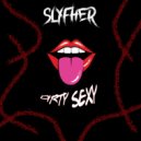 SLYFHER - Dirty Sexy (Original Mix)