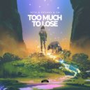 RITIX & PRIYANX & EM - Too Much To Lose