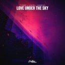 Titanz & Lukin & Sanduú - Love Under The Sky (Original Mix)