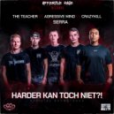 The Teacher, Crazykill & Serra feat. Agressive Mind - Harder Kan Toch Niet (Original Mix)