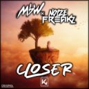 MBW, NoizeFreakz - Closer (Extended)