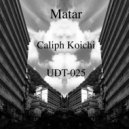 Caliph Koichi - Matar