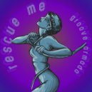 Groove Armada - Rescue Me (Original Mix)