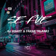 DJ Xquizit & Faride Talamás - Se Fue