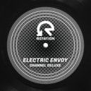 Electric Envoy - Channel Deluxe (Remastered 2023)