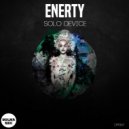 ENERTY - Solo Device (Original Mix)
