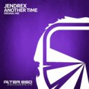Jendrex - Another Time (Radio Edit)