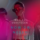 Wesley Verstegen - Now Or Never (Extended Mix)