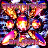 Shakti Twins - Balagan