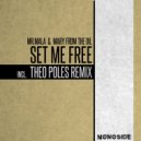 Mr.Mala, Mary From The Oil - Set Me Free