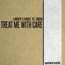 Lambert & Handle, Omson - Treat Me With Care (Original Mix)