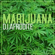 DJ Afrodite - Marijuana