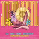 Dj Tzee Feat. Decency - Something Beautiful