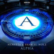 Ncrypta & Fraw ft. Nolz - ALPHA