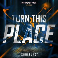 Soulblast - Turn This Place