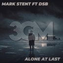 Mark Stent ft DSB - Alone at Last (Original Mix)