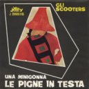 Gli Scooters - Una minigonna