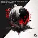 Ascent & South Wind & Mina - Drawn To The Edge (feat. Mina)