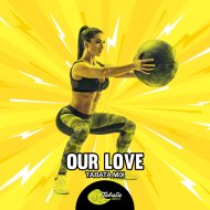 Tabata Music - Our Love