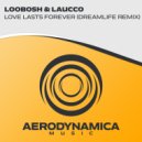 Loobosh & Laucco - Love Lasts Forever
