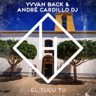 Yvvan Back, Andre Cardillo Dj - El Tucu Tu