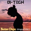 D!-Tech - Better Days (Original Mix)