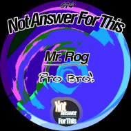 Mr. Rog - Pro Bro!