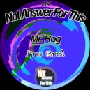 Mr. Rog - My Reasons