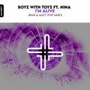Boyz With Toyz feat. Nina - I\'m Alive (Matt Pop Radio Edit)