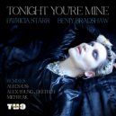 Patricia Starr  &  Benjy Bradshaw  - Tonight You\'re Mine (MicFreak Confession Remix)
