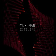 Yer Man - Citilife
