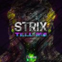 STRIX - Tell Me (Original Mix)
