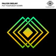 Falcos Deejay - Put Your Body Down