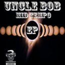 Uncle Bob & Saxlific Music - Been A Minute (LilBobster Mamabolo Remix)