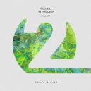 Gosselt - In Too Deep
