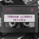 Trevor Loveys - Time To Move On (Original Mix)