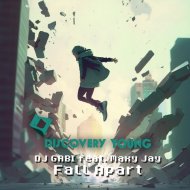 DJ Gabi feat. Maxy Jay - Fall Apart